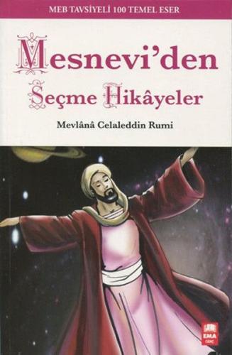 Mesnevi'den Seçme Hikayeler - Mevlana Celaleddin Rumi - Ema Genç Yayın