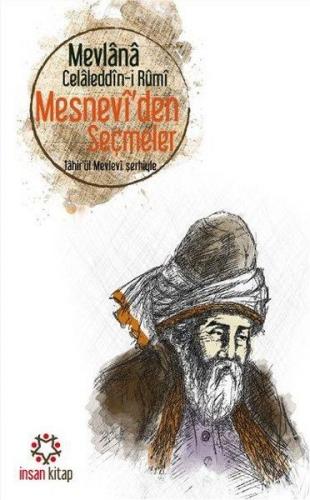 Mesnevi'den Seçmeler - Mevlana Celaleddin Rumi - İnsan Kitap