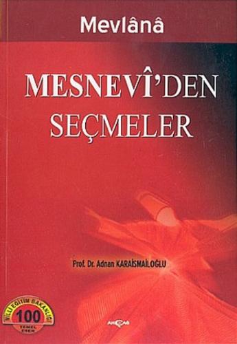 Mesnevi'den Seçmeler - Adnan Karaismailoğlu - Akçağ Yayınları