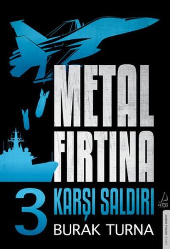 Metal Fırtına 3 - Karşı Saldırı - Burak Turna - Destek Yayınları