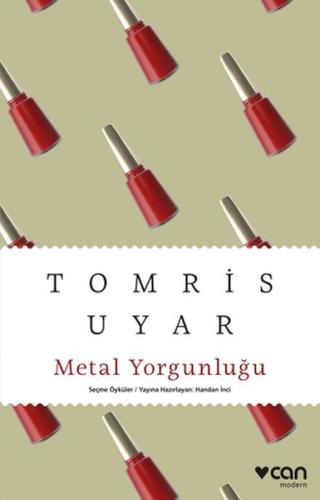 Metal Yorgunluğu - Tomris Uyar - Can Sanat Yayınları