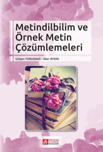 Metindilbilim ve Örnek Metin Çözümlemeleri - İlker Aydın - Pegem Akade