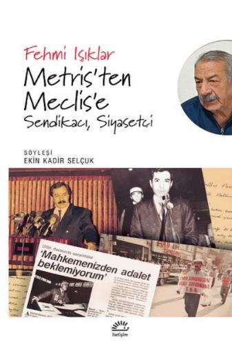 Metris’ten Meclis’e - Fehmi Işıklar - İletişim Yayınları