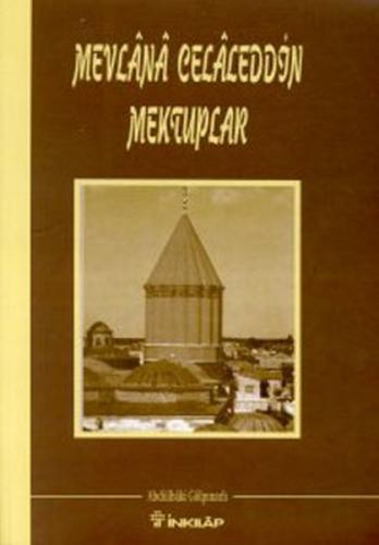 Mevlana Celaleddin Mektuplar - Abdülbaki Gölpınarlı - İnkılap Kitabevi