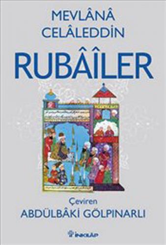 Rubailer - Mevlana Celaleddin Rumi - İnkılap Kitabevi