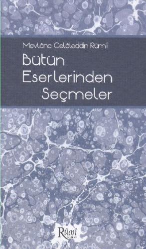 Mevlana Celaleddin Rumi Hayatı ve Yolu - Osman Behçet - Rumi Yayınları