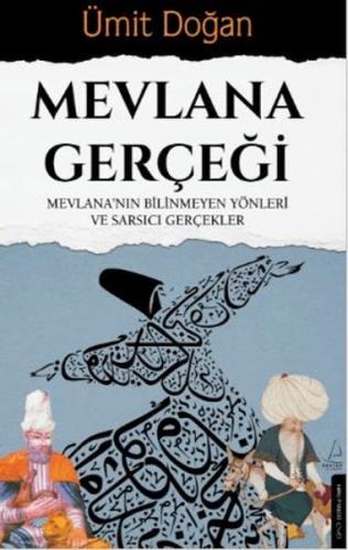 Mevlana Gerçeği - Ümit Doğan - Destek Yayınları