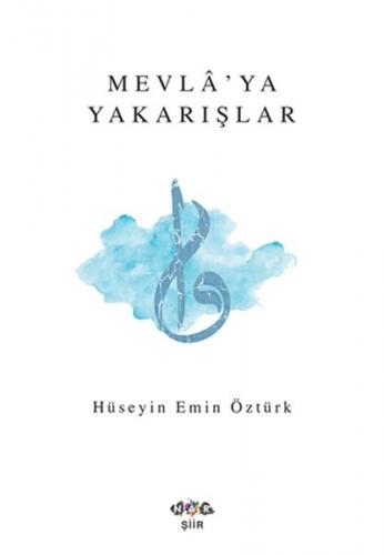 Mevla'ya Yakarışlar - Hüseyin Emin Öztürk - Nar Yayınları