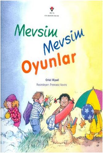 Mevsim Mevsim Oyunlar - Oriol Pipoll - TÜBİTAK Yayınları