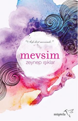 Mevsim - Zeynep Işıklar - Müptela Yayınları