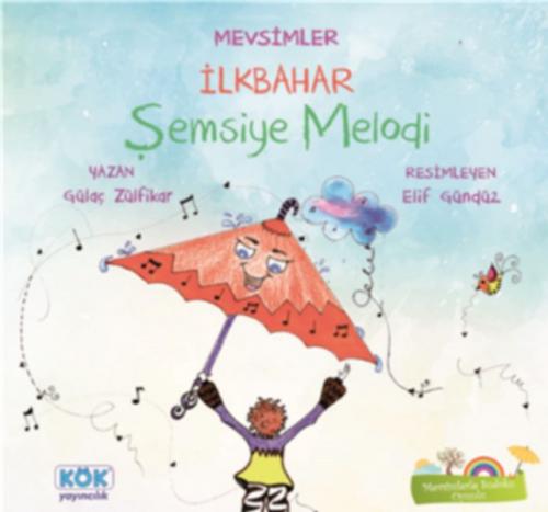 Mevsimler İlkbahar - Şemsiye Melodi - Gülaç Zülfikar - Kök Yayıncılık