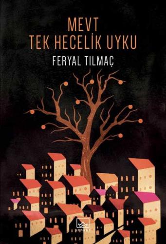 Mevt Tek Hecelik Uyku - Feryal Tilmaç - İthaki Yayınları