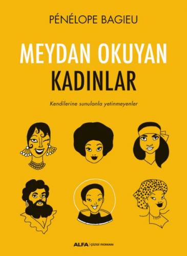 Meydan Okuyan Kadınlar - Penelope Bagieu - Alfa Yayınları