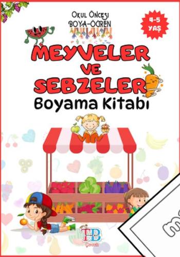 Meyveler ve Sebzeler Boyama Kitabı - Kolektif - Tether Bags Çocuk