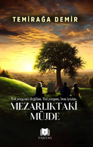 Mezarlıktaki Müjde - Temirağa Demir - Parana Yayınları