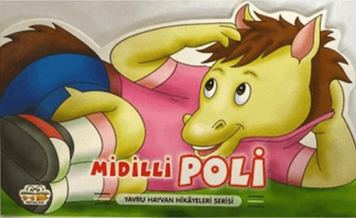 Midilli Poli - Yavru Hayvan Hikayeleri Serisi - Kolektif - Parıltı Yay