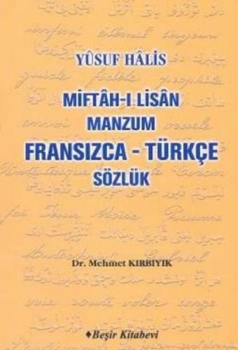 Miftah-ı Lisan Manzum / Fransızca-Türkçe Sözlük - Mehmet Kırbıyık - Be