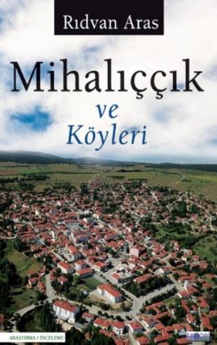 Mihalıççık ve Köyleri - Rıdvan Aras - Favori Yayınları