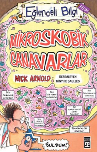 Mikroskobik Canavarlar - Nick Arnold - Timaş Yayınları