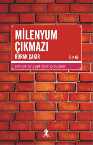 Milenyum Çıkmazı - Burak Çakır - Roza Yayınevi