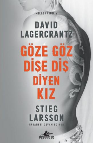 Göze Göz Dişe Diş Diyen Kız - David Lagercrantz - Pegasus Yayınları