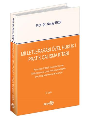 Milletlerarası Özel Hukuk 1 Pratik Çalışma Kitabı - Nuray Ekşi - Beta 