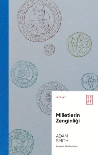 Milletlerin Zenginliği - Adam Smith - Ketebe Yayınları