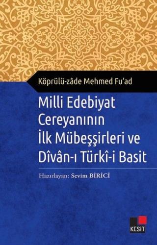 Milli Edebiyat Cereyanının İlk Mübeşşirleri ve Divan-ı Türki-i Basit -