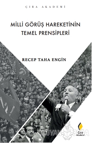 Milli Görüş Hareketinin Temel Prensipleri - Recep Taha Engin - Çıra Ya