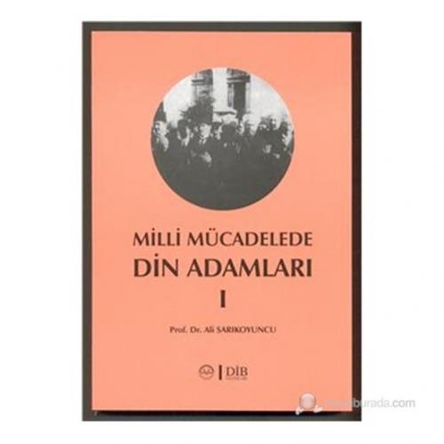 Milli Mücadelede Din Adamları 1 - Ali Sarıkoyuncu - Diyanet İşleri Baş