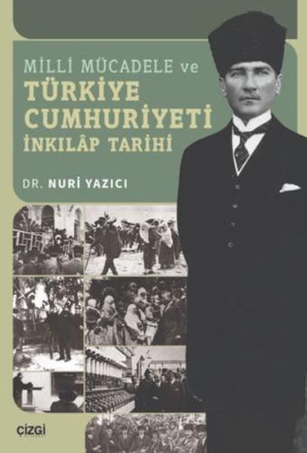 Milli Mücadele ve Türkiye Cumhuriyeti İnkılap Tarihi - Nuri Yazıcı - Ç