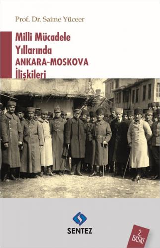 Milli Mücadele Yıllarında Ankara-Moskova İlişkileri - Saime Yüceer - S