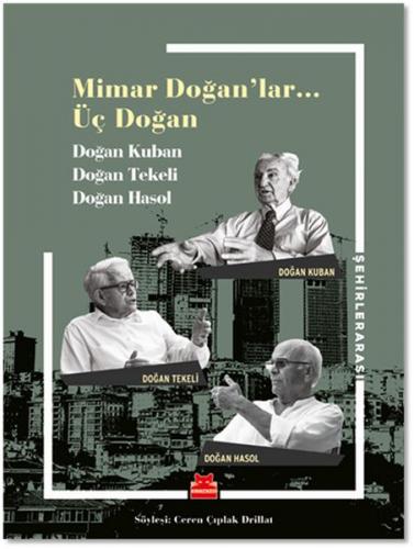 Mimar Doğanlar… Üç Doğan - Doğan Kuban - Kırmızı Kedi Yayınevi