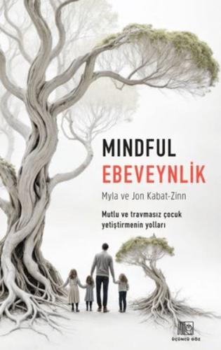 Mindful Ebeveynlik - Jon Kabat-Zinn - Üçüncü Göz