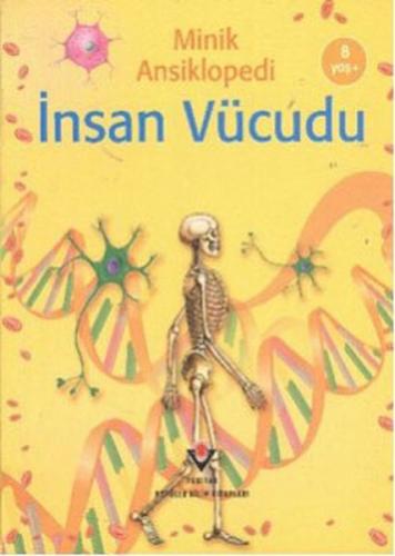 Minik Ansiklopedi - İnsan Vücudu - Fiona Chandler - TÜBİTAK Yayınları