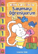 Minik Fare Tini ile Saymayı Öğreniyorum : Turuncu Kitap (3 Yaş Üstü) -