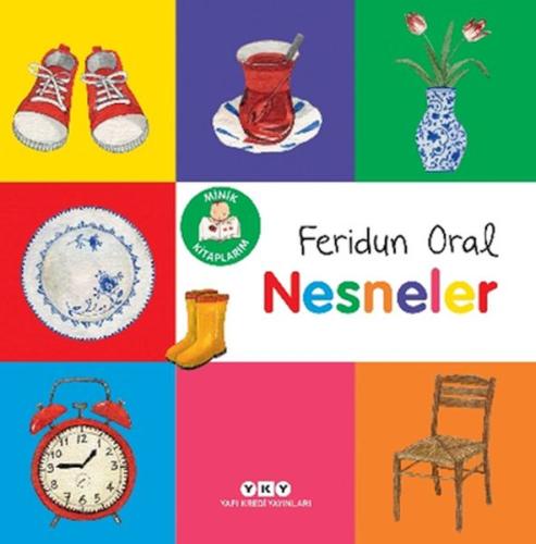 Minik Kitaplarım – Nesneler - Feridun Oral - Yapı Kredi Yayınları