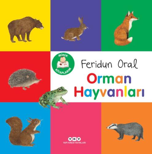 Minik Kitaplarım – Orman Hayvanları - Feridun Oral - Yapı Kredi Yayınl