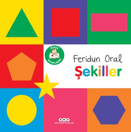 Minik Kitaplarım – Şekiller - Feridun Oral - Yapı Kredi Yayınları