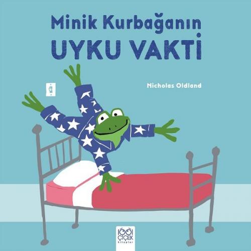 Minik Kurbağanın Uyku Vakti - Nicholas Oldland - 1001 Çiçek Kitaplar