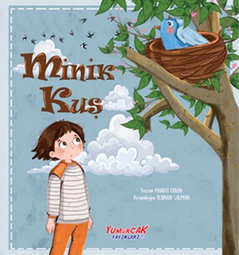 Minik Kuş - Murat Cihan - Yumurcak Yayınları