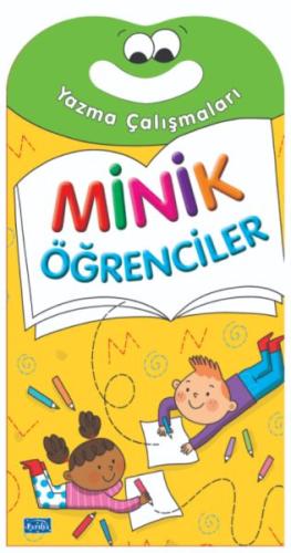 Minik Öğrenciler-Yazma Çalışmaları - Kolektif - Parıltı Yayınları