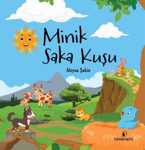 Minik Saka Kuşu - Aleyna Şahin - İskenderiye Yayınları