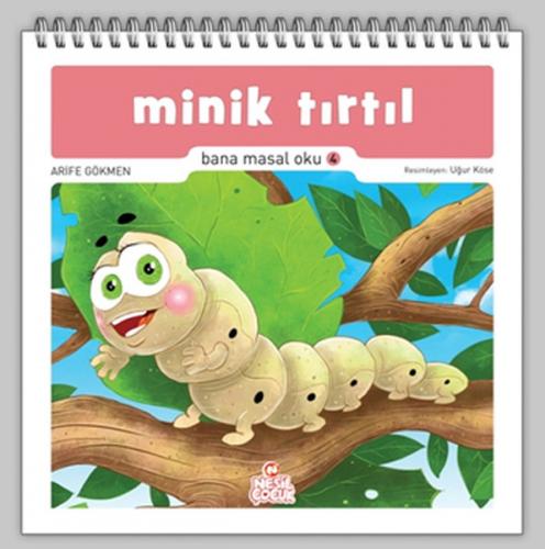 Minik Tırtıl - Uğur Köse - Nesil Çocuk Yayınları