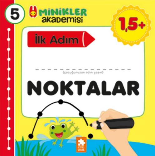 Minikler Akademisi 5 - Noktalar - Ilona Bakše - Eksik Parça Yayınları