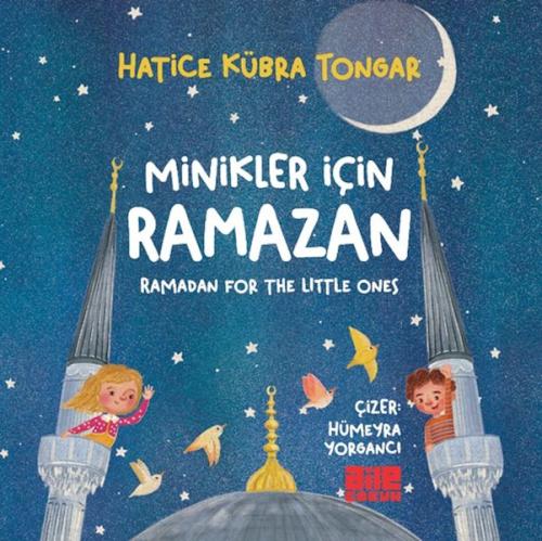 Minikler İçin Ramazan - Hatice Kübra Tongar - Aile Çocuk