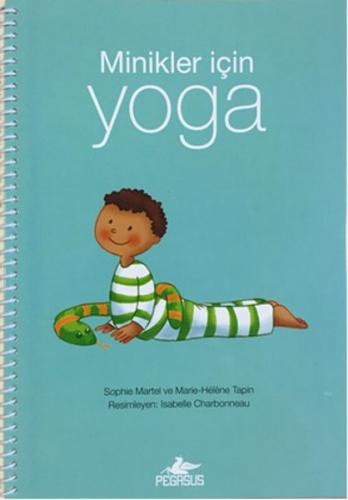 Minikler İçin Yoga - Sophie Martel - Pegasus Yayınları