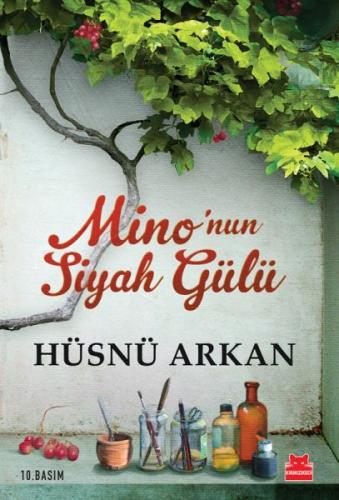 Mino'nun Siyah Gülü - Hüsnü Arkan - Kırmızı Kedi Yayınevi