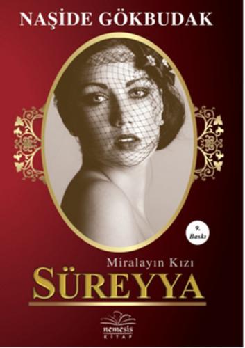 Miralayın Kızı Süreyya - Naşide Gökbudak - Nemesis Kitap