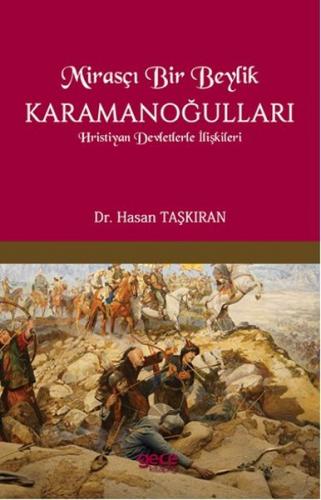 Mirasçı Bir Beylik Karamanoğulları - Hasan Taşkıran - Gece Kitaplığı